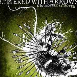 Destroyer Destroyer - Littered With Arrows download free