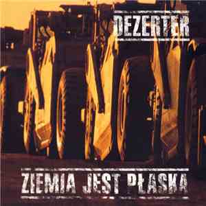 Dezerter - Ziemia Jest Płaska download free