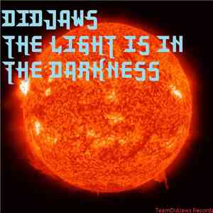 DidJaws - The Light is in The Darkness download free
