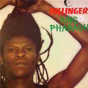 Dillinger - King Pharaoh download free