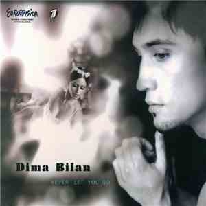 Dima Bilan - Never Let You Go download free