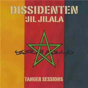 Dissidenten & Jil Jilala - Tanger Sessions download free