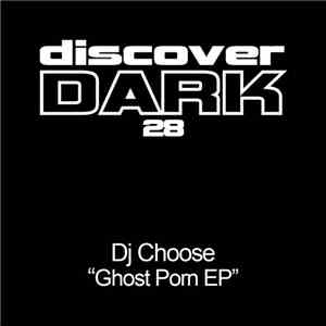 DJ Choose Pres. Powersweep - Ghost Porn EP download free