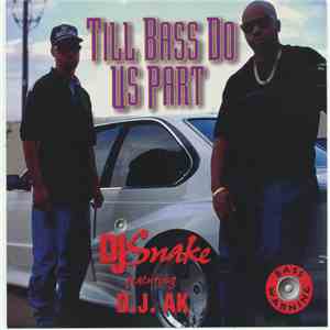 DJ Snake  Featuring D.J. AK - Till Bass Do Us Part - Volume 1 download free