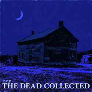 DMP  - The Dead Collected download free