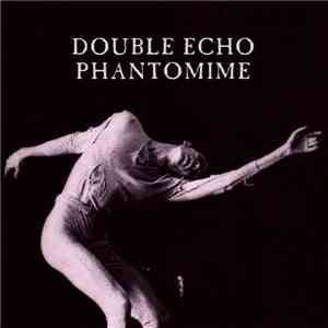 Double Echo - Phantomime download free
