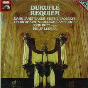 Duruflé - Dame Janet Baker • Stephen Roberts, Choir Of King's College, Cambridge, John Butt, Philip Ledger - Requiem download free