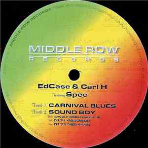 EdCase & Carl H Featuring: Spee - Carnival Blues / Sound Boy download free