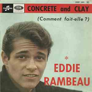 Eddie Rambeau - Concrete And Clay (Comment Fait-Elle ?) download free