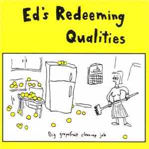 Ed's Redeeming Qualities - Big Grapefruit Cleanup Job download free