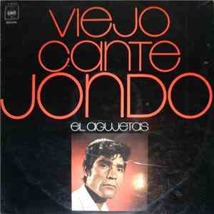 El Agujetas - Viejo Cante Jondo download free