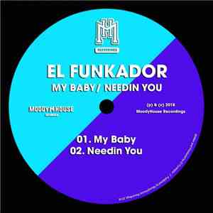 El Funkador - My Baby / Needin You download free