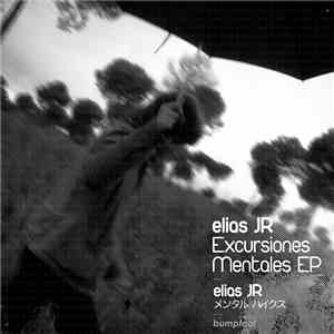 Elias JR - Excursiones Mentales EP download free