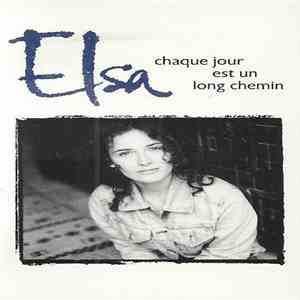Elsa  - Chaque Jour Est Un Long Chemin download free