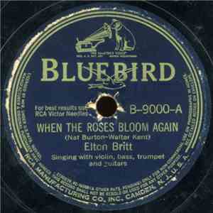 Elton Britt - When The Roses Bloom Again / There's A Star Spangled Banner Waving Somewhere download free