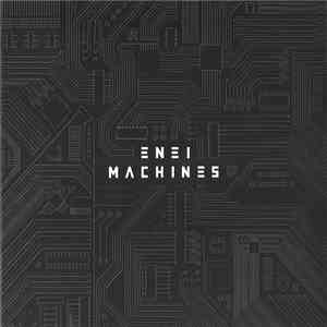 Enei - Machines download free