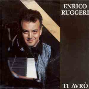 Enrico Ruggeri - Ti Avrò download free