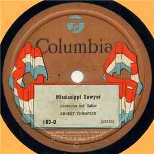 Ernest Thompson - Mississippi Sawyer / Climbing Up The Golden Stairs download free