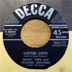 Ernest Tubb And Wilburn Brothers (Teddy And Doyle) - Mister Love / Leave Me download free