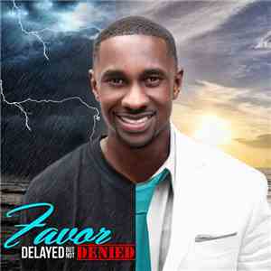 Favor  - Delayed But Not Denied download free