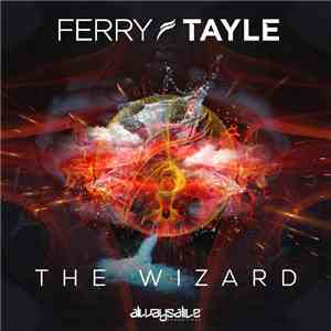 Ferry Tayle - The Wizard download free