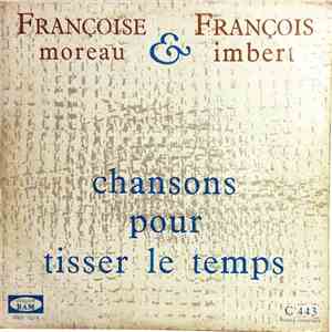 Françoise Moreau & François Imbert - Chansons Pour Tisser Le Temps download free