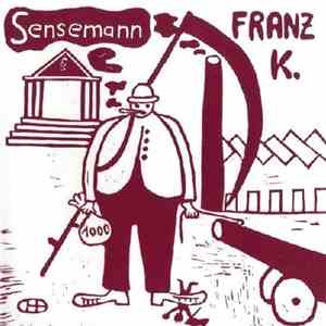 Franz K. - Sensemann download free