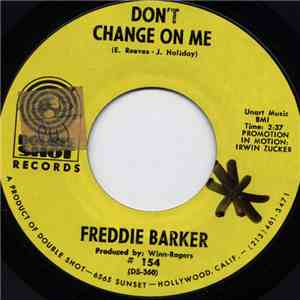 Freddie Barker - Don't Change On Me download free