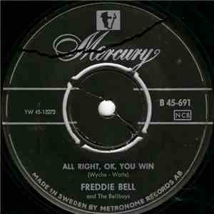 Freddie Bell And The Bell Boys - All Right, OK, You Win / Stay Loose, Mother Goose download free
