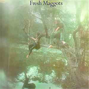 Fresh Maggots - Fresh Maggots download free