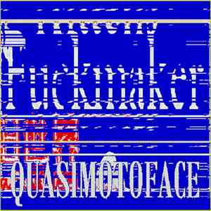 Fuckmaker - Quasimotoface download free