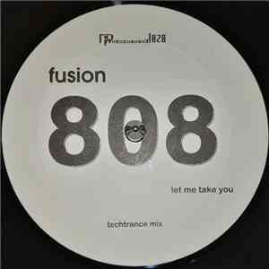 Fusion 808 - Let Me Take You download free