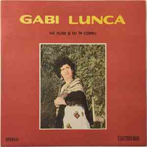 Gabi Luncă - Mă Dusei Și Eu În Codru download free