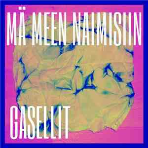 Gasellit - Mä Meen Naimisiin download free
