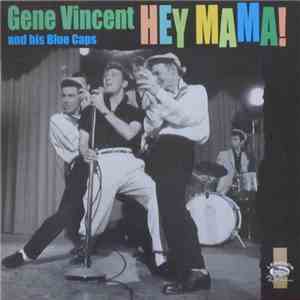 Gene Vincent & His Blue Caps - Hey Mama ! download free