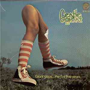 Gentle Giant - Giant Steps... The First Five Years download free