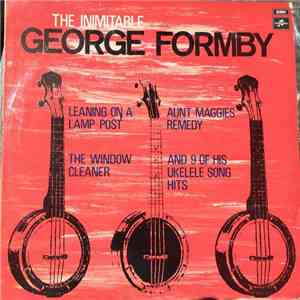 George Formby - The Inimitable George Formby download free