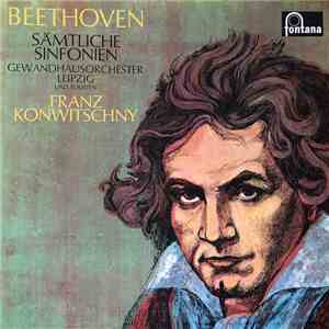 Gewandhausorchester Leipzig, Ludwig van Beethoven, Franz Konwitschny - Sämtliche Sinfonien Gewandhausorchester Leipzig download free