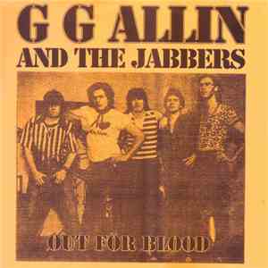 GG Allin And The Jabbers - Out For Blood download free