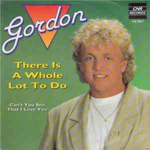 Gordon  - There Is A Whole Lot To Do download free