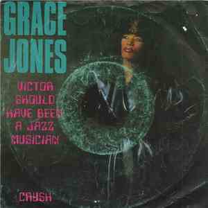 Grace Jones - Victor Should Have Been A Jazz Musician download free