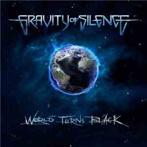 Gravity Of Silence With Sergie Mercury - World Turns Black download free