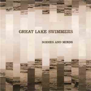 Great Lake Swimmers - Bodies And Minds download free