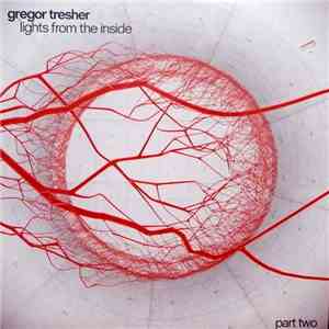 Gregor Tresher - Lights From The Inside (Part Two) download free