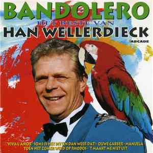 Han Wellerdieck - Bandolero - Het Beste Van Han Wellerdieck download free