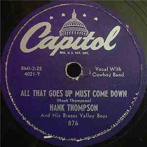 Hank Thompson and His Brazos Valley Boys - All That Goes Up Must Come Down / Standing On The Outside (Looking In Now) download free