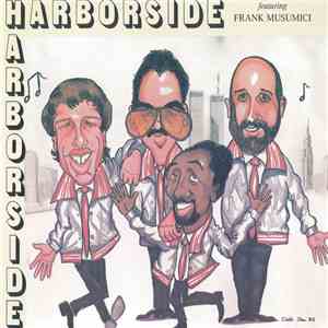 Harborside Featuring Frank Musumici - Harborside download free