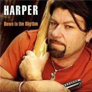 Harper  - Down To The Rhythm download free