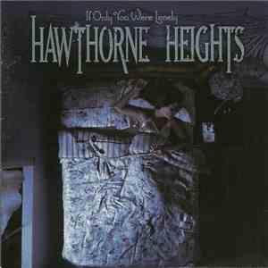 Hawthorne Heights - If Only You Were Lonely download free