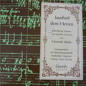 Heinrich Schütz - Jauchzet Dem Herren - Mehrchörige Psalmen Und Geistliche Konzerte download free